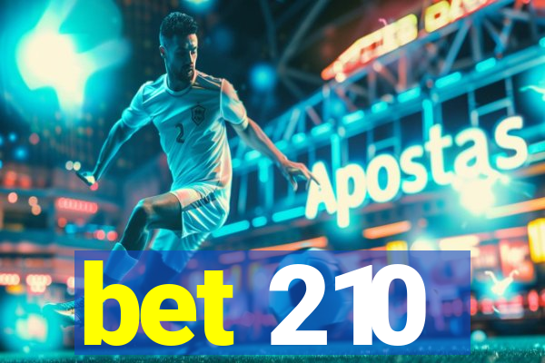 bet 210